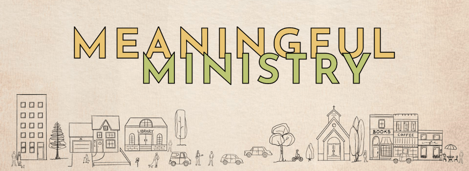 Meaningful Ministry: Mount Olive Sermon Series