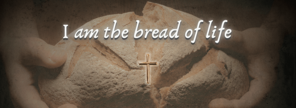 I am the Bread of Life: Mount Olive Sermon Series